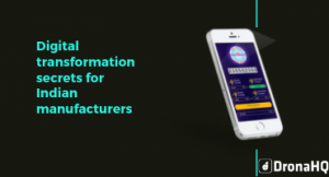 Digital transformation secrets for Indian manufacturers